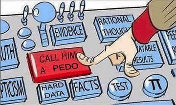 Call him a pedo (sheeple, normies, conservatives, ad hominem, defamation, debate, response, reply, facts, social media, twitter logic)