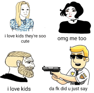 I love kids vs gender (normie, chad, trad, male, female, discourse, contradiction, hypocrisy)
