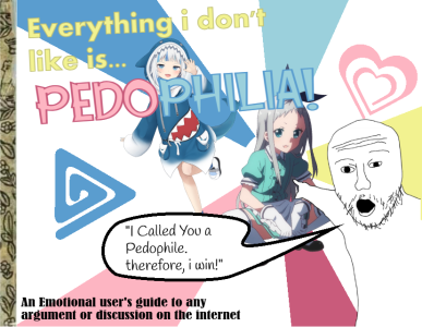 Everything I don't like is pedophilia (for dummies, pedo hating, ad hominem, debate, response, reply, social media, emotional, twitter logic)